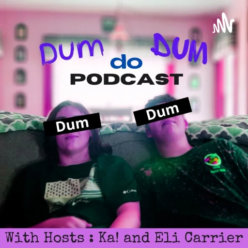 Dum Do Dum Podcast