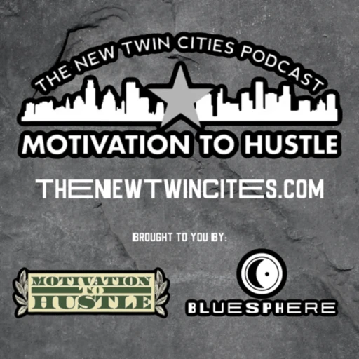 The New Twin Cities Podcast By Motivation To Hustle