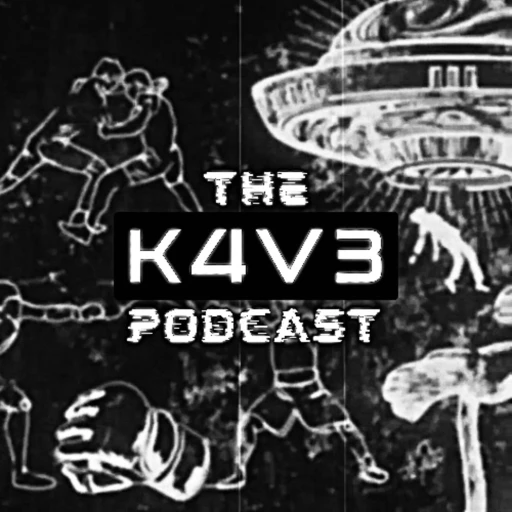 The K4V3 Podcast