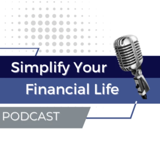 Simplify Your Financial Life Podcast brought to you by Financial Synergies Wealth Advisors