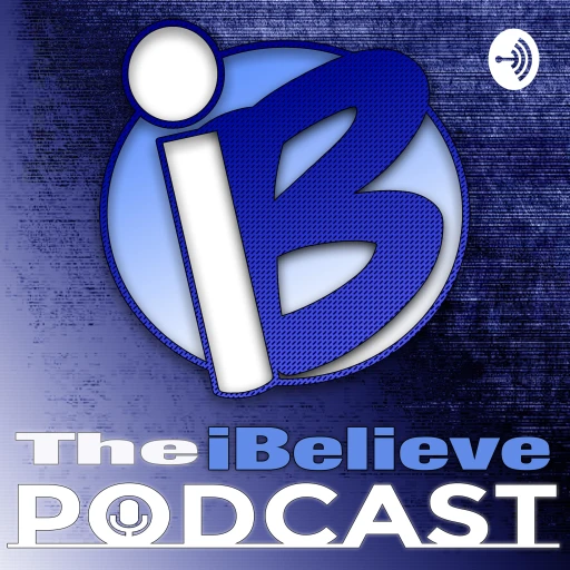 The iBelieve Podcast