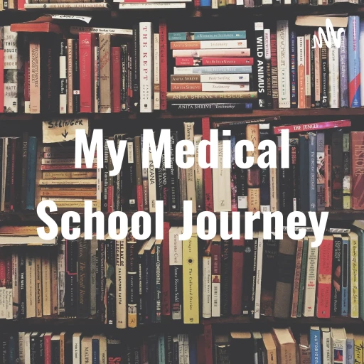 My Medical School Journey