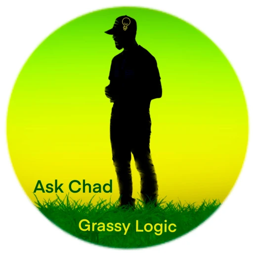 Ask Chad Grassy Logic