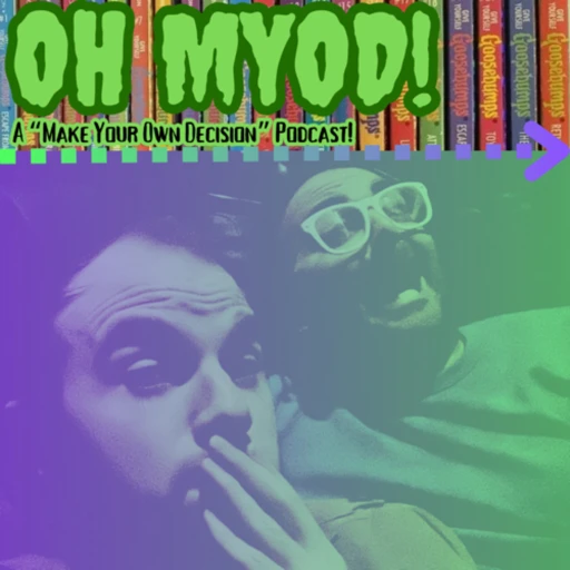 Oh MYOD! – A “Make Your Own Decision” Podcast