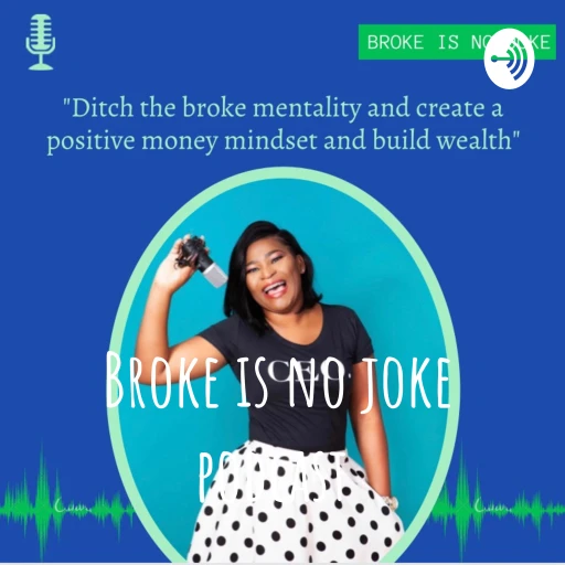 Broke is no joke podcast