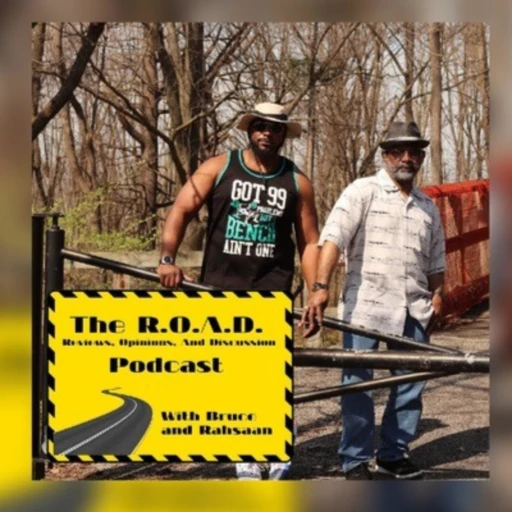 Real on the R.O.A.D. Podcast: Reviews, Opinions, and Discussion