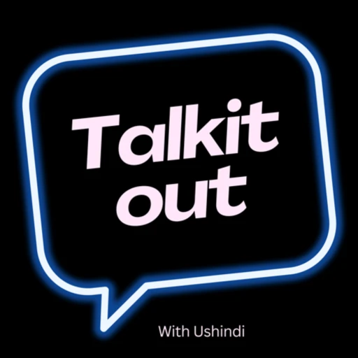 talk it out w/Ushindi