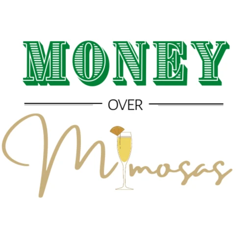 Money Over Mimosas