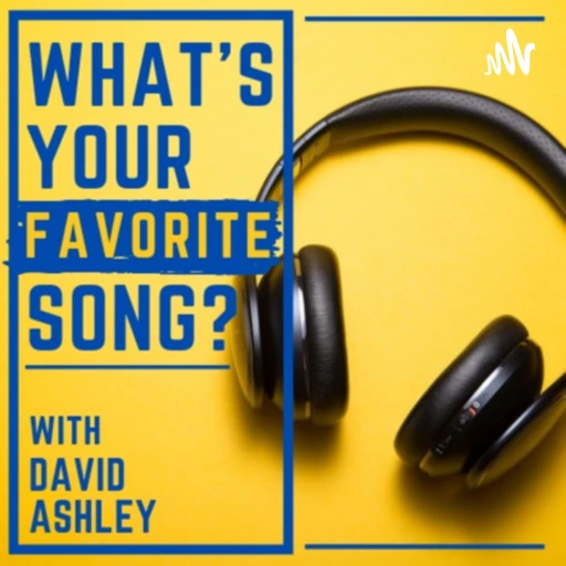 WHAT’S YOUR FAVORITE SONG?