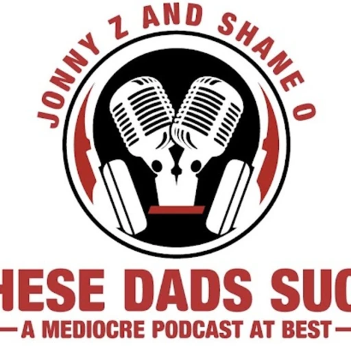 These Dads Suck Podcast