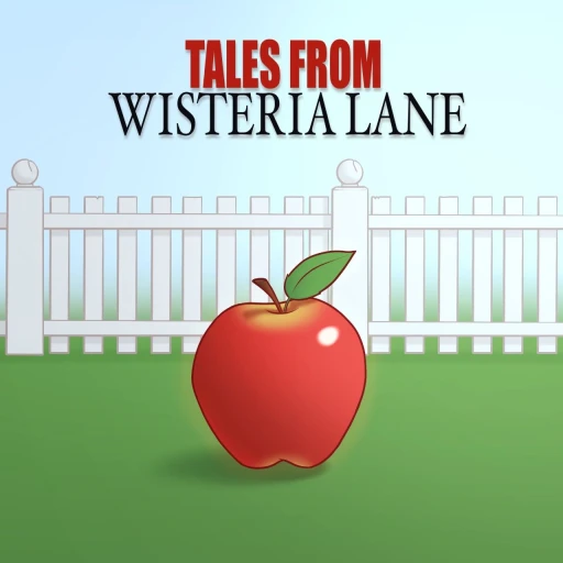 Tales From Wisteria Lane