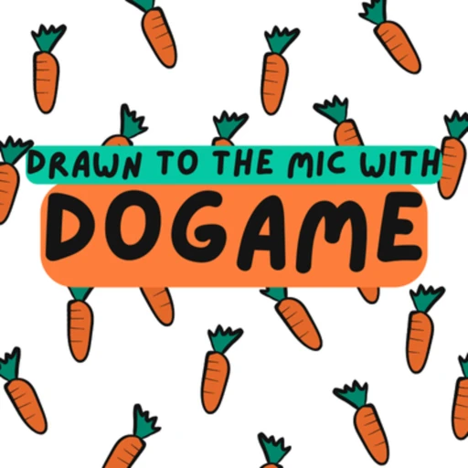 Dogame: Drawn To The Mic