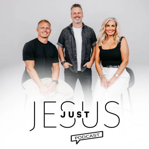 Just Jesus Podcast