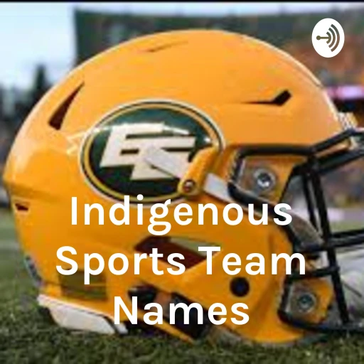 Indigenous Sports Team Names – Time for a Change