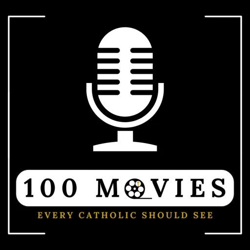 100 Movies Every Catholic Should See