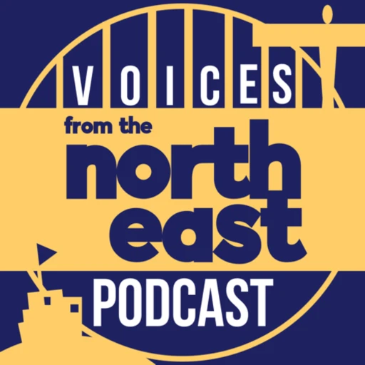 Voices from the North East