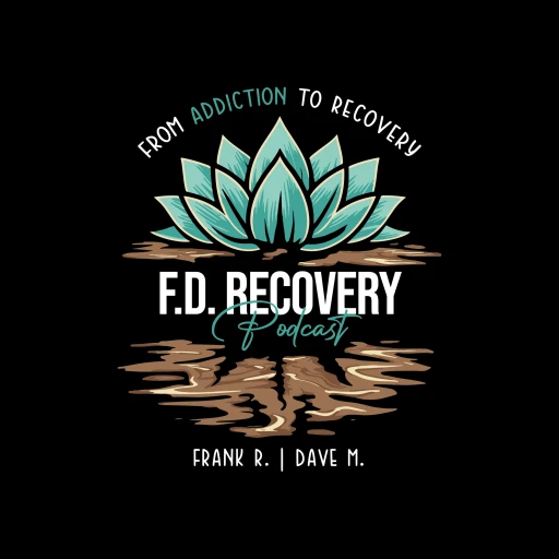 F.D. Recovery Podcast