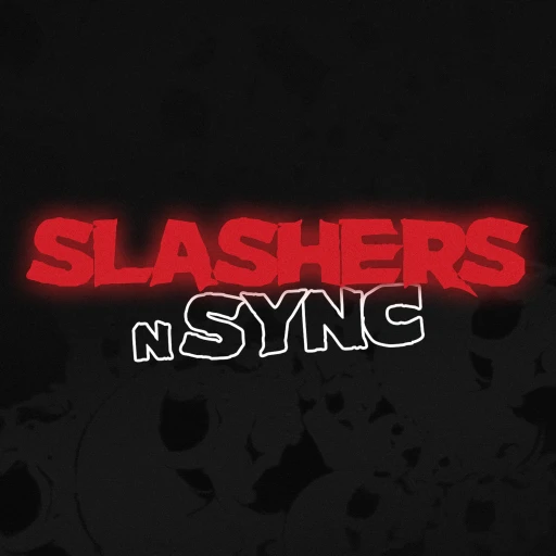 The Slashers N Sync Podcast