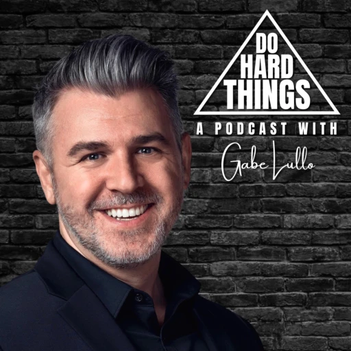 Do Hard Things Podcast