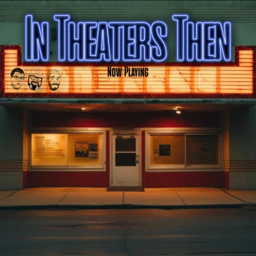 In Theaters Then