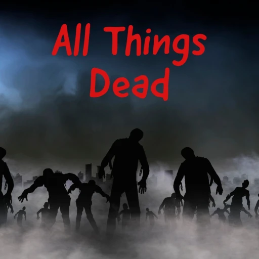 All Things Dead