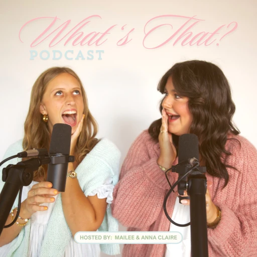 What’s That? Podcast