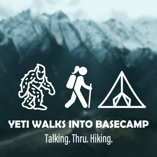 Yeti Walks Into Basecamp: Talking. Thru. Hiking.