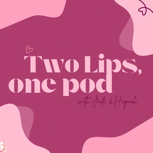 Two Lips, One Pod