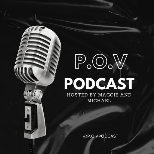 P.O.V podcast