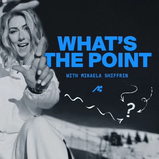 What’s the Point with Mikaela Shiffrin