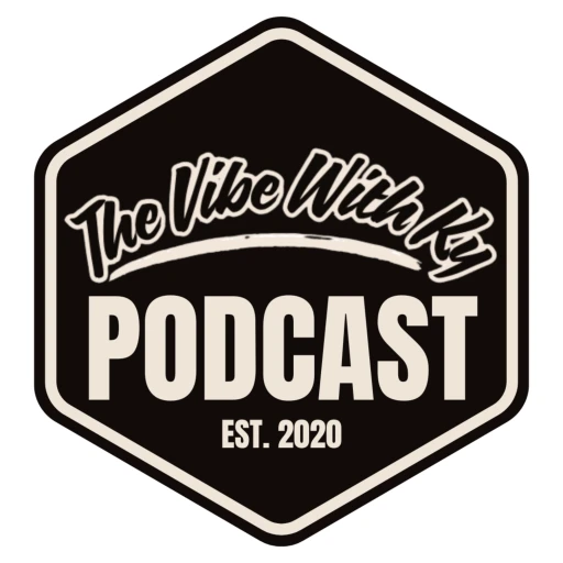 The Vibe With Ky Podcast