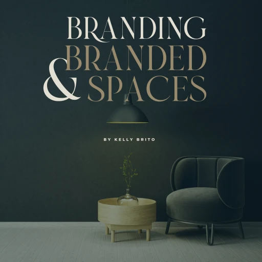 Branding & Branded Spaces by Kelly Brito