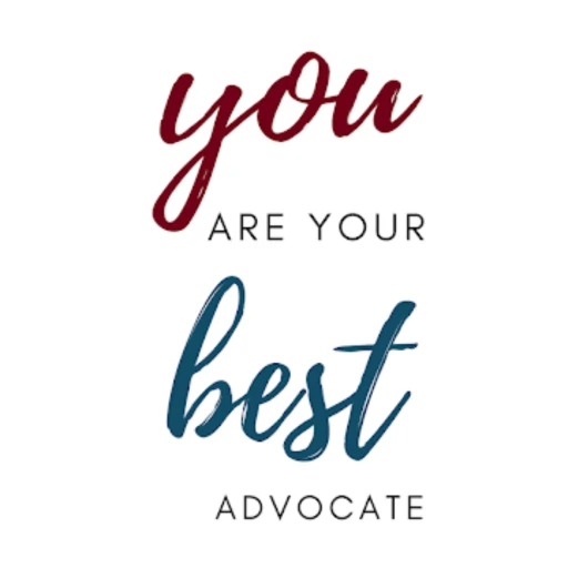 How To Advocate For Yourself And Others