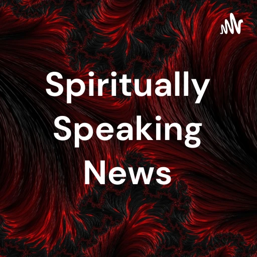 Spiritually Speaking News