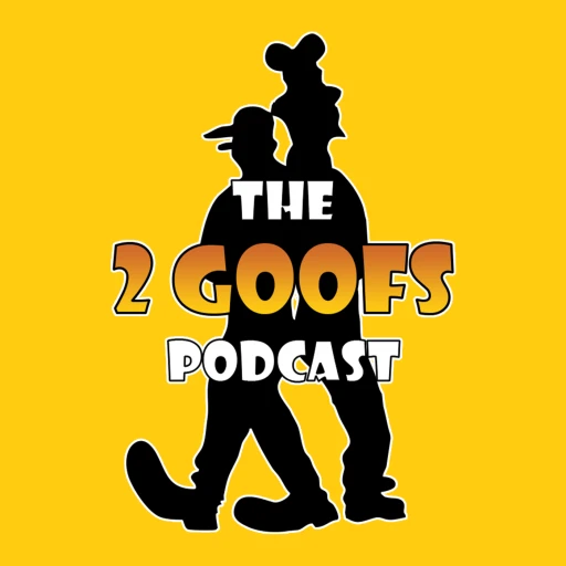 The 2 Goofs Podcast