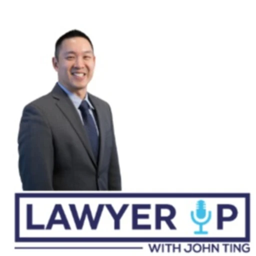 Lawyer Up with John Ting