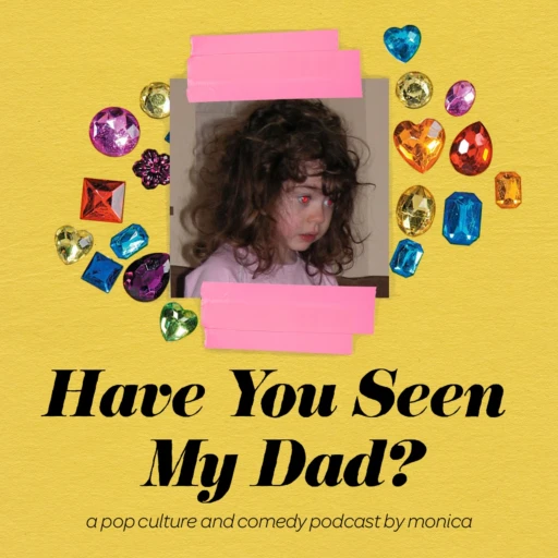 Have You Seen My Dad?