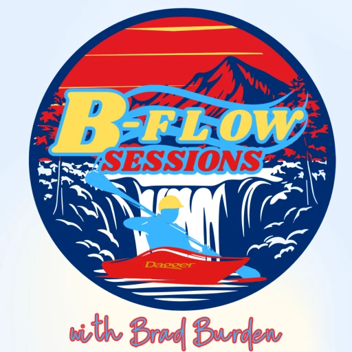 B-Flow Sessions: The Whitewater Kayaking Podcast. Presented by Pucon Kayak Retreat
