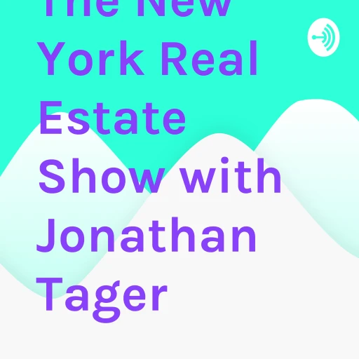 The New York Real Estate Show with Jonathan Tager