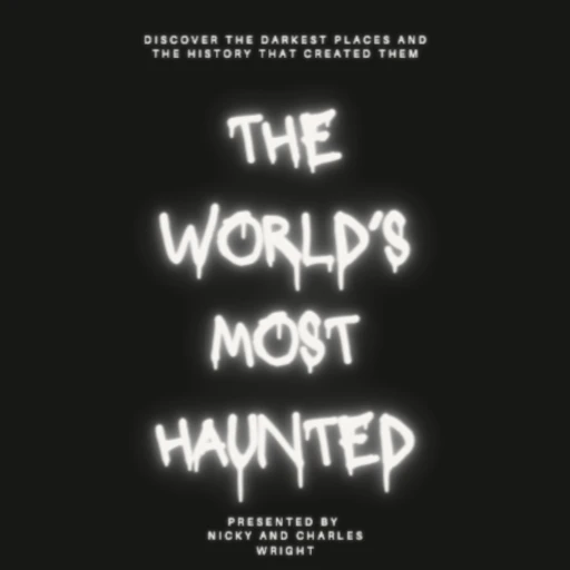 The World’s Most Haunted