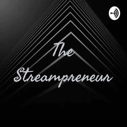 The Streampreneur