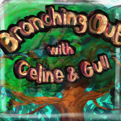 Branching Out with Celine Whitetail and Gull the Cactus