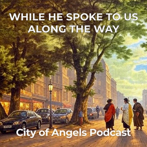 While He Spoke To Us Along The Way