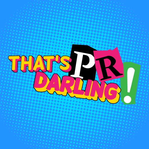 That’s PR, Darling!