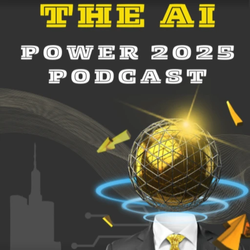 A.I. Power 2025 Podcast