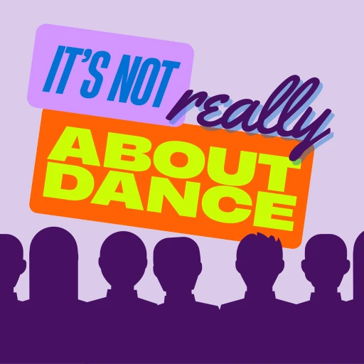 It’s Not Really About Dance