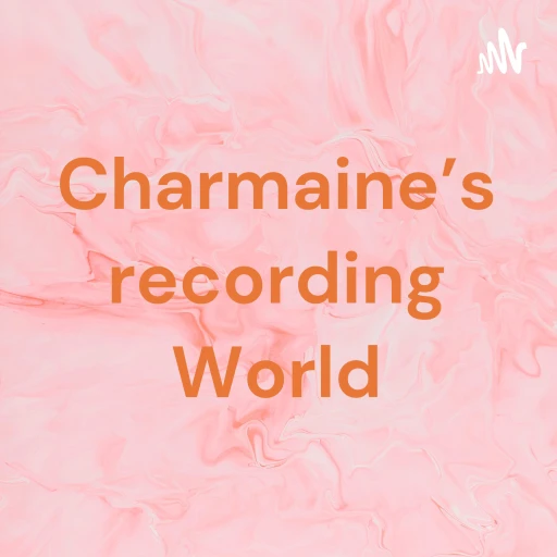 Charmaine’s recording World