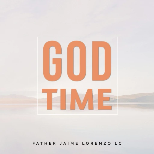 God Time: Daily Gospel reflections for those who want to be Saints!