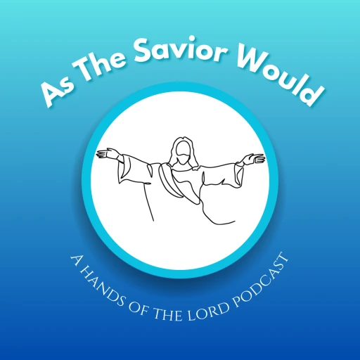 As The Savior Would