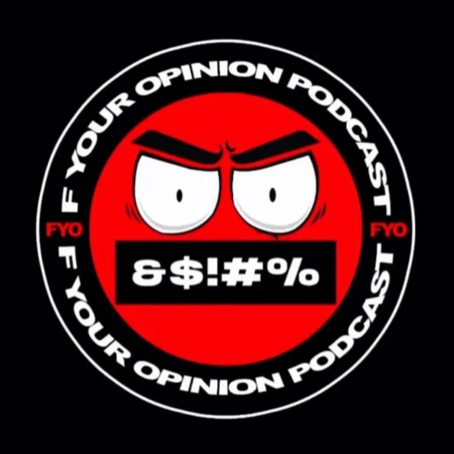 F YOUR OPINION PODCAST